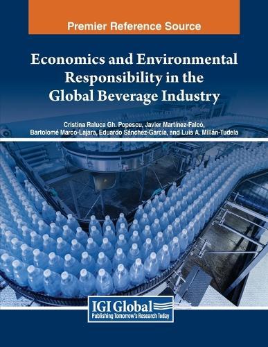 Economics and Environmental Responsibility in the Global Beverage Industry  by Cristina Raluca Gh. Popescu at Abbey's Bookshop, 
