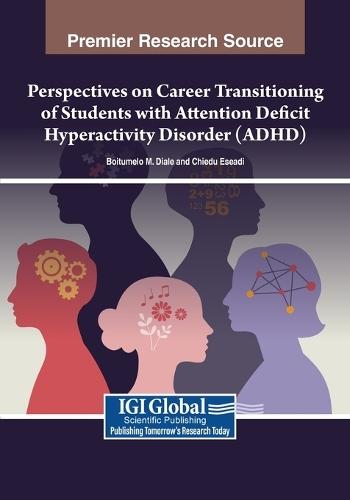 Perspectives on Career Transitioning of Students with Attention Deficit Hyperactivity Disorder (ADHD)  by Boitumelo M. Diale at Abbey's Bookshop, 