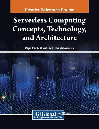 Serverless Computing Concepts, Technology and Architecture  by Rajanikanth Aluvalu at Abbey's Bookshop, 