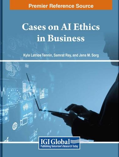 Cases on AI Ethics in Business  by Kyla Latrice Tennin at Abbey's Bookshop, 