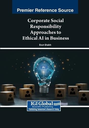 Corporate Social Responsibility Approaches to Ethical AI in Business  by Erum Shaikh at Abbey's Bookshop, 