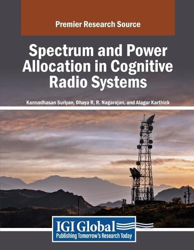 Spectrum and Power Allocation in Cognitive Radio Systems  by Kannadhasan Suriyan at Abbey's Bookshop, 
