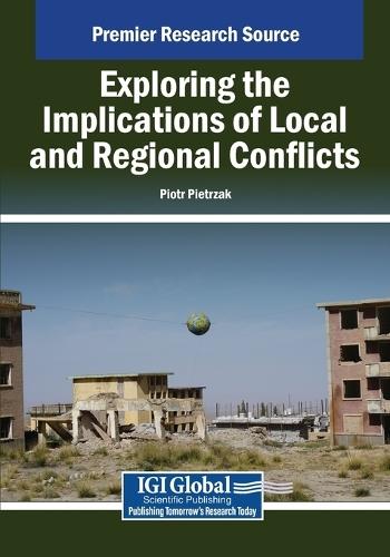 Exploring the Implications of Local and Regional Conflicts  by Piotr Pietrzak at Abbey's Bookshop, 