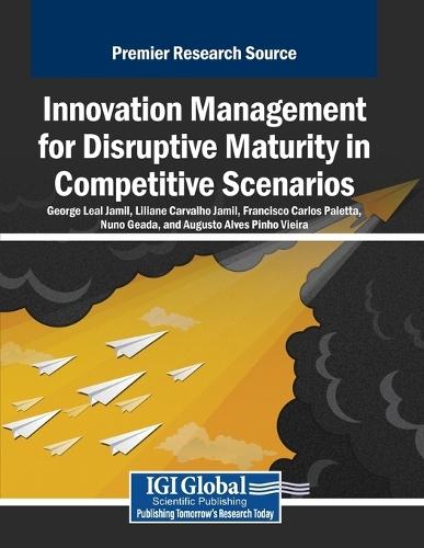 Innovation Management for Disruptive Maturity in Competitive Scenarios  by George Leal Jamil at Abbey's Bookshop, 