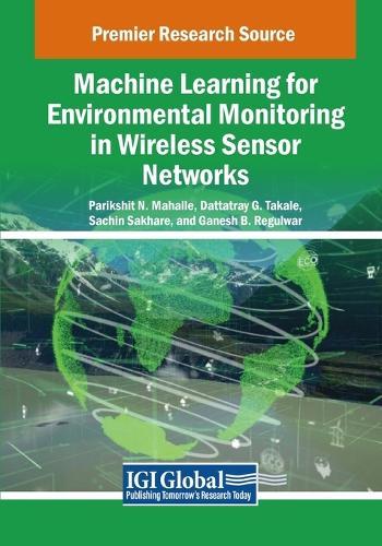 Machine Learning for Environmental Monitoring in Wireless Sensor Networks  by Parikshit N. Mahalle at Abbey's Bookshop, 