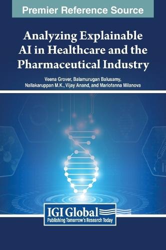 Analyzing Explainable AI in Healthcare and the Pharmaceutical Industry  by Veena Grover at Abbey's Bookshop, 