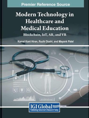 Modern Technology in Healthcare and Medical Education: Blockchain, IoT, AR, and VR  by Kamal Kant Hiran at Abbey's Bookshop, 