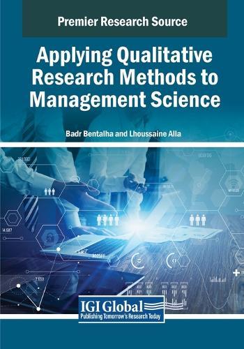 Applying Qualitative Research Methods to Management Science  by Badr Bentalha at Abbey's Bookshop, 