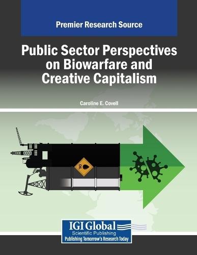 Public Sector Perspectives on Biowarfare and Creative Capitalism  by Caroline E. Covell at Abbey's Bookshop, 