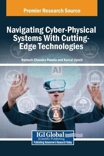 Navigating Cyber-Physical Systems With Cutting-Edge Technologies  by Ramesh Chandra Poonia at Abbey's Bookshop, 