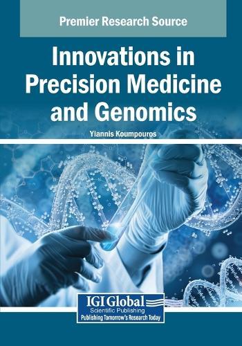 Innovations in Precision Medicine and Genomics  by Yiannis Koumpouros at Abbey's Bookshop, 