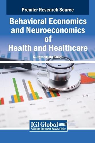 Behavioral Economics and Neuroeconomics of Health and Healthcare  by K Jayasankara Reddy at Abbey's Bookshop, 