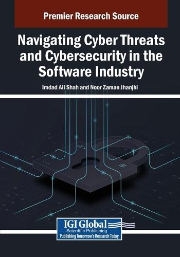 Navigating Cyber Threats and Cybersecurity in the Software Industry  by Imdad Ali Shah at Abbey's Bookshop, 