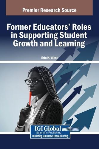 Former Educators' Roles in Supporting Student Growth and Learning  by Erin K West at Abbey's Bookshop, 