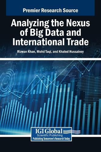 Analyzing the Nexus of Big Data and International Trade  by Rizwan Khan at Abbey's Bookshop, 