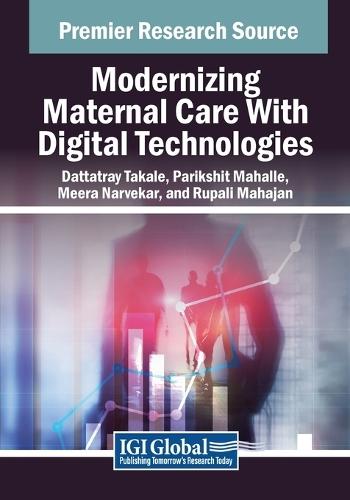 Modernizing Maternal Care With Digital Technologies  by Dattatray Takale at Abbey's Bookshop, 