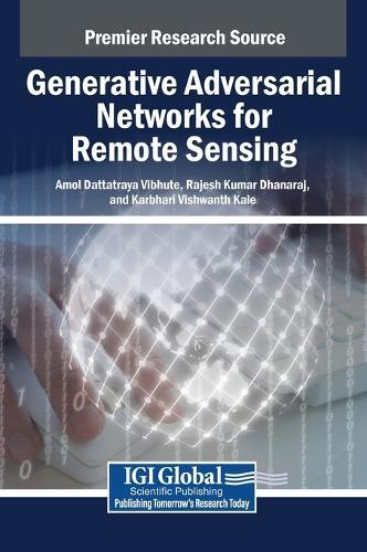 Generative Adversarial Networks for Remote Sensing  by Amol Dattatraya Vibhute at Abbey's Bookshop, 