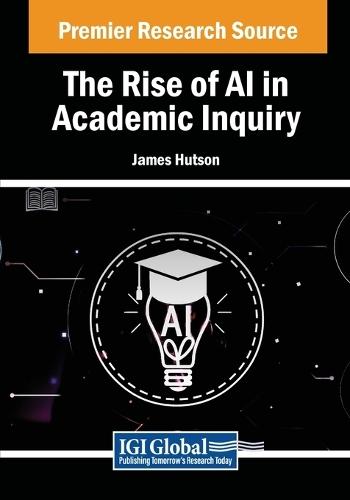 The Rise of AI in Academic Inquiry  by James Hutson at Abbey's Bookshop, 