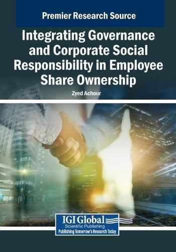 Integrating Governance and Corporate Social Responsibility in Employee Share Ownership  by Zyed Achour at Abbey's Bookshop, 