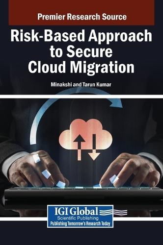 Risk-Based Approach to Secure Cloud Migration  by Minakshi at Abbey's Bookshop, 