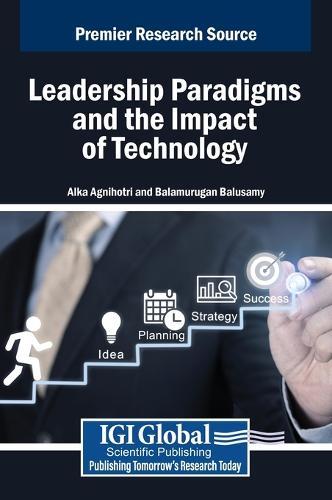 Leadership Paradigms and the Impact of Technology  by Alka Agnihotri at Abbey's Bookshop, 