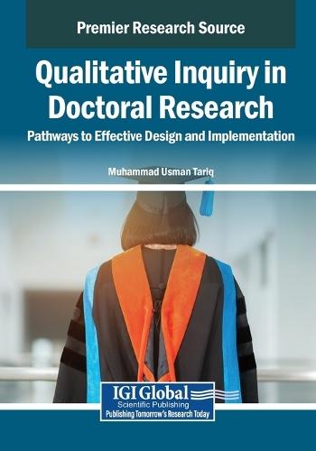 Qualitative Inquiry in Doctoral Research: Pathways to Effective Design and Implementation  by Muhammad Usman Tariq at Abbey's Bookshop, 