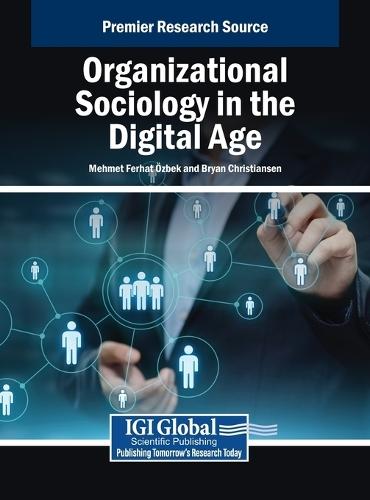 Organizational Sociology in the Digital Age  by Mehmet Ferhat Özbek at Abbey's Bookshop, 