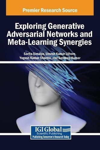 Exploring Generative Adversarial Networks and Meta-Learning Synergies  by Sarita Simaiya at Abbey's Bookshop, 