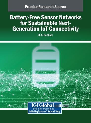 Battery-Free Sensor Networks for Sustainable Next-Generation IoT Connectivity  by G.S. Karthick at Abbey's Bookshop, 