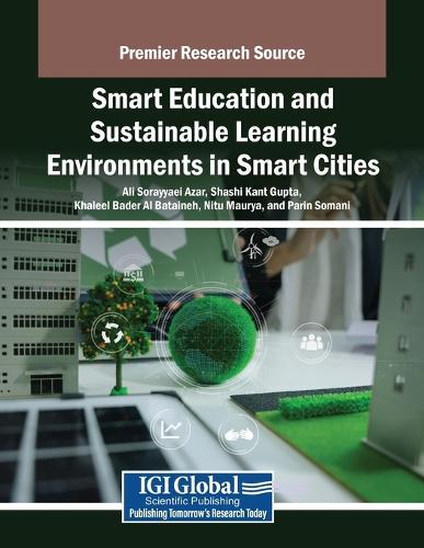 Smart Education and Sustainable Learning Environments in Smart Cities  by Ali Sorayyaei Azar at Abbey's Bookshop, 
