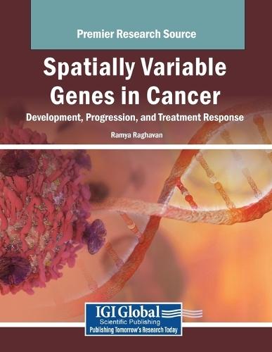 Spatially Variable Genes in Cancer: Development, Progression, and Treatment Response  by Ramya Raghavan at Abbey's Bookshop, 