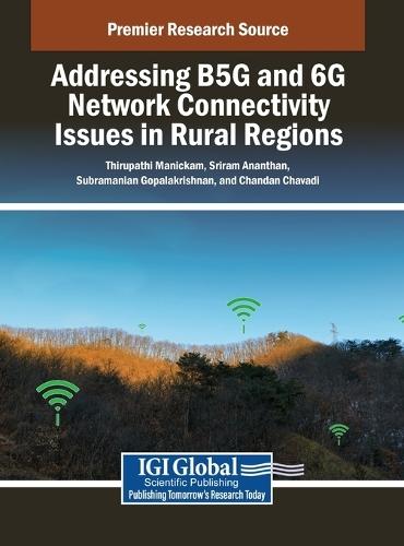 Addressing B5G and 6G Network Connectivity Issues in Rural Regions  by Thirupathi Manickam at Abbey's Bookshop, 