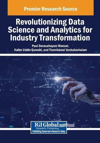 Revolutionizing Data Science and Analytics for Industry Transformation  by Paul Devasahayam Manuel at Abbey's Bookshop, 