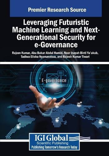 Leveraging Futuristic Machine Learning and Next-Generational Security for e-Governance  by Rajeev Kumar at Abbey's Bookshop, 