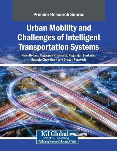 Urban Mobility and Challenges of Intelligent Transportation Systems  by Kiran Bellam at Abbey's Bookshop, 