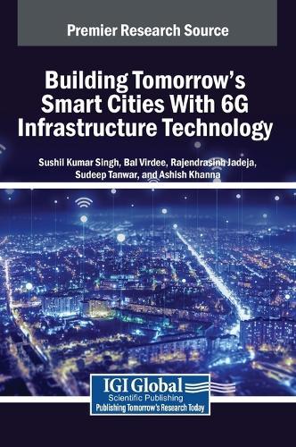 Building Tomorrow's Smart Cities With 6G Infrastructure Technology  by Sushil Kumar Singh at Abbey's Bookshop, 