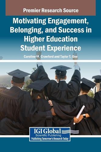 Motivating Engagement, Belonging, and Success in Higher Education Student Experience  by Caroline M. Crawford at Abbey's Bookshop, 