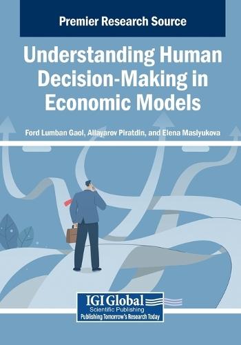Understanding Human Decision-Making in Economic Models  by Ford Lumban Gaol at Abbey's Bookshop, 