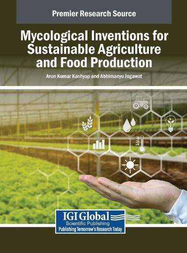 Mycological Inventions for Sustainable Agriculture and Food Production  by Arun Kumar Kashyap at Abbey's Bookshop, 
