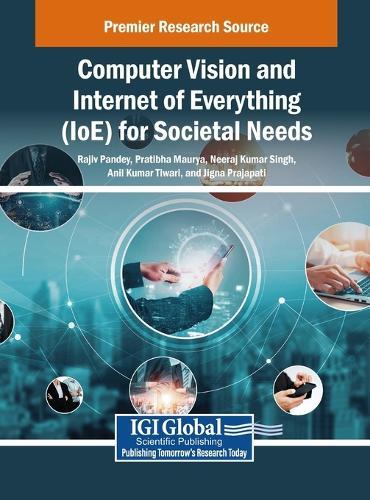 Computer Vision and Internet of Everything (IoE) for Societal Needs  by Rajiv Pandey at Abbey's Bookshop, 