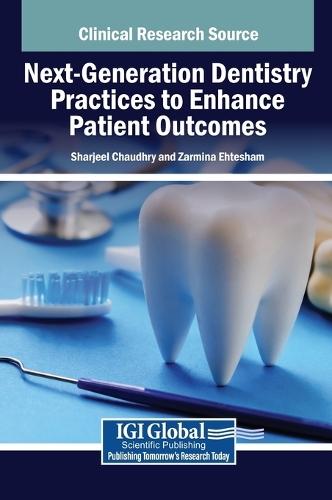 Next-Generation Dentistry Practices to Enhance Patient Outcomes  by Sharjeel Chaudhry at Abbey's Bookshop, 