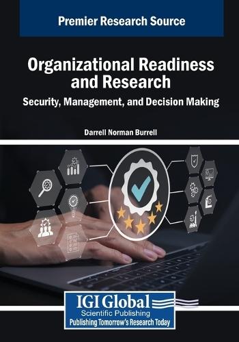 Organizational Readiness and Research: Security, Management, and Decision Making  by Darrell Norman Burrell at Abbey's Bookshop, 