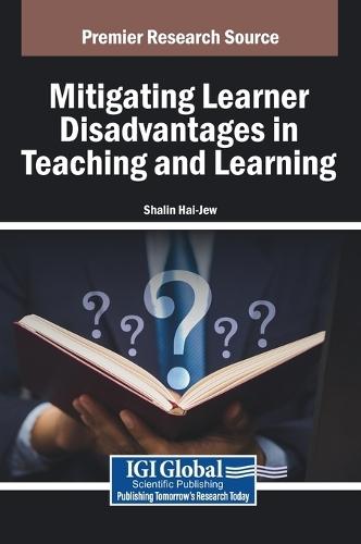 Mitigating Learner Disadvantages in Teaching and Learning  by Shalin Hai-Jew at Abbey's Bookshop, 