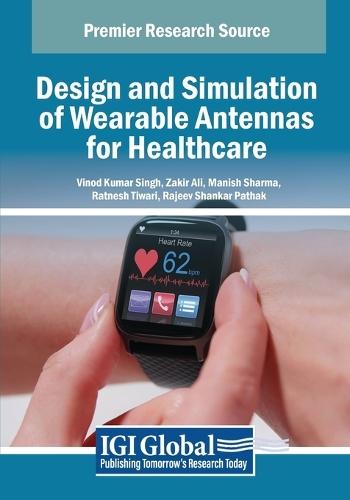Design and Simulation of Wearable Antennas for Healthcare  by Vinod Kumar Singh at Abbey's Bookshop, 