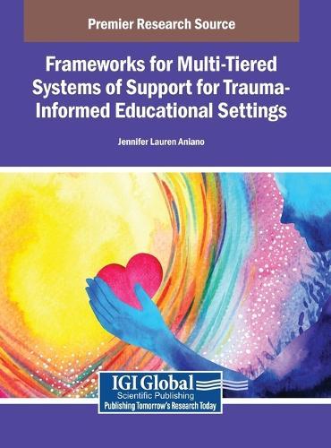 Frameworks for Multi-Tiered Systems of Support for Trauma-Informed Educational Settings  by Jennifer Lauren Aniano at Abbey's Bookshop, 