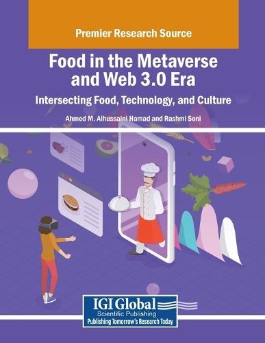 Food in the Metaverse and Web 3.0 Era: Intersecting Food, Technology, and Culture  by Ahmed M. Alhussaini Hamad at Abbey's Bookshop, 