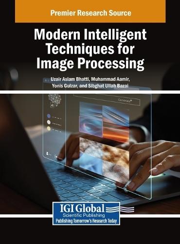 Modern Intelligent Techniques for Image Processing  by Uzair Aslam Bhatti at Abbey's Bookshop, 