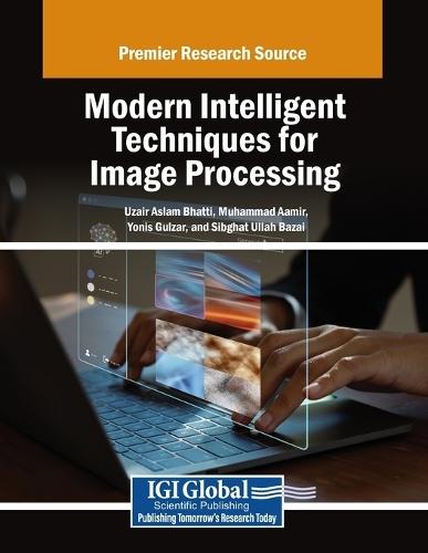 Modern Intelligent Techniques for Image Processing  by Uzair Aslam Bhatti at Abbey's Bookshop, 