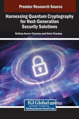 Harnessing Quantum Cryptography for Next-Generation Security Solutions  by Nirbhay Kumar Chaubey at Abbey's Bookshop, 