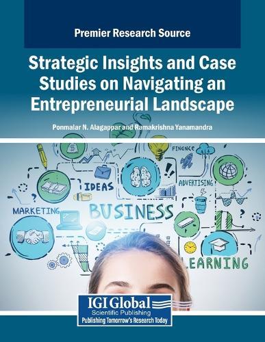 Strategic Insights and Case Studies on Navigating an Entrepreneurial Landscape  by Ponmalar N. Alagappar at Abbey's Bookshop, 